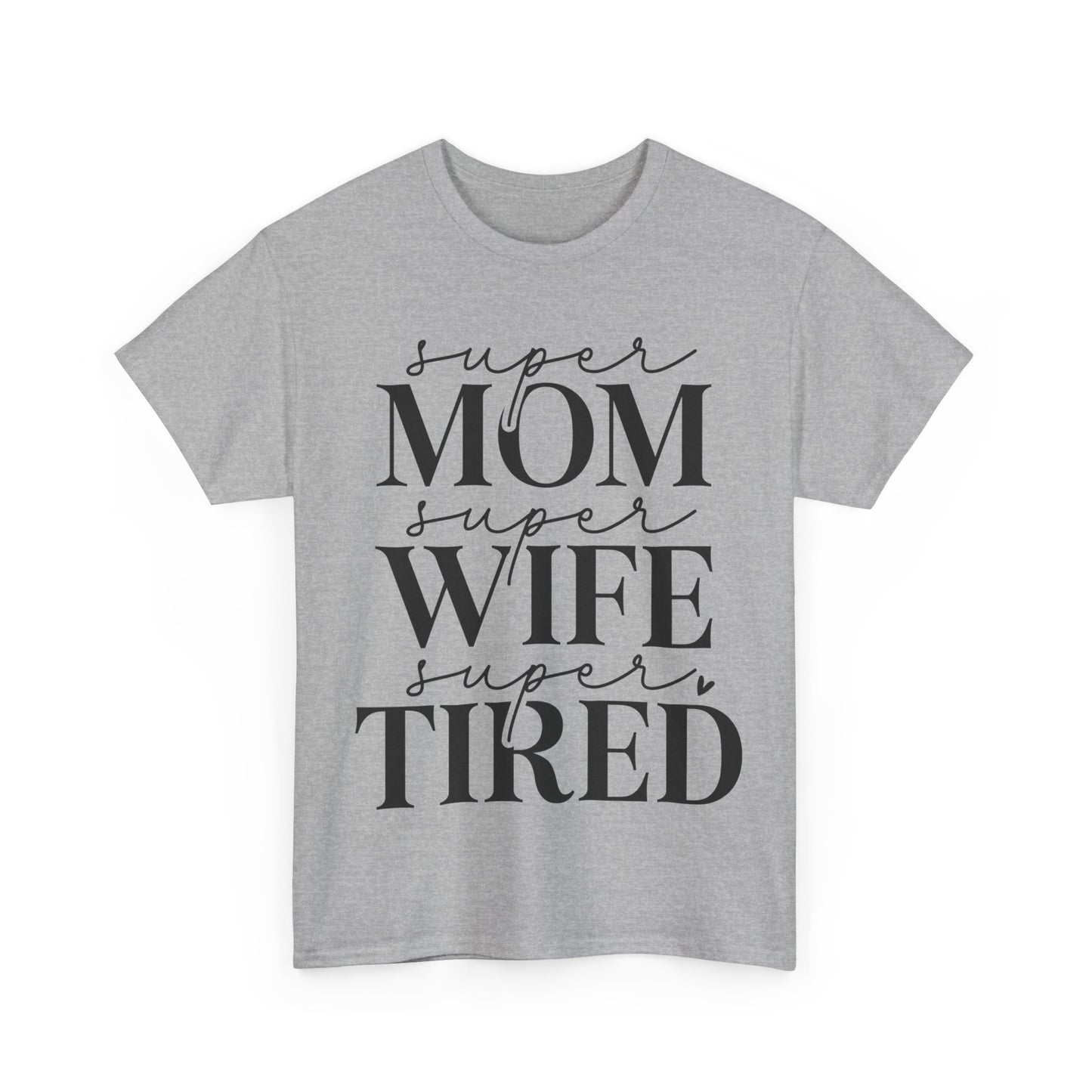 Super Mom, Super Wife, Super Tired