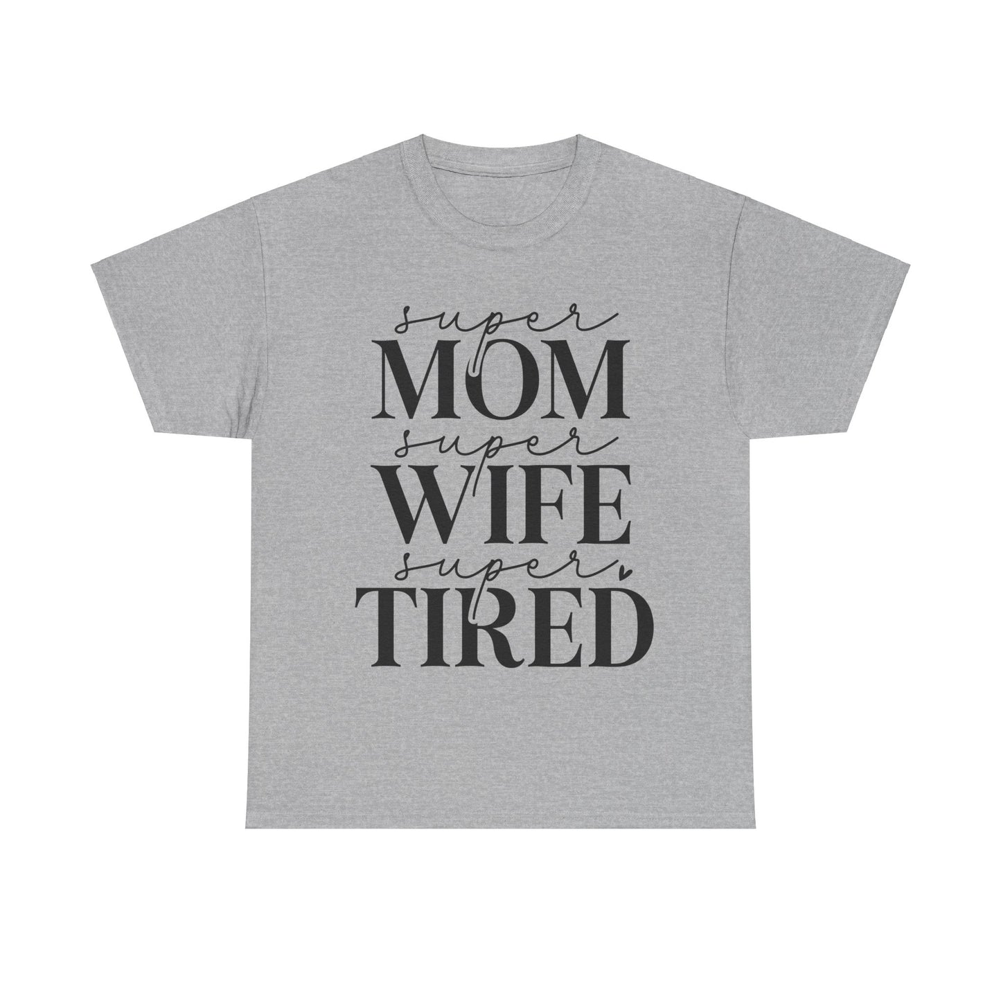 Super Mom, Super Wife, Super Tired