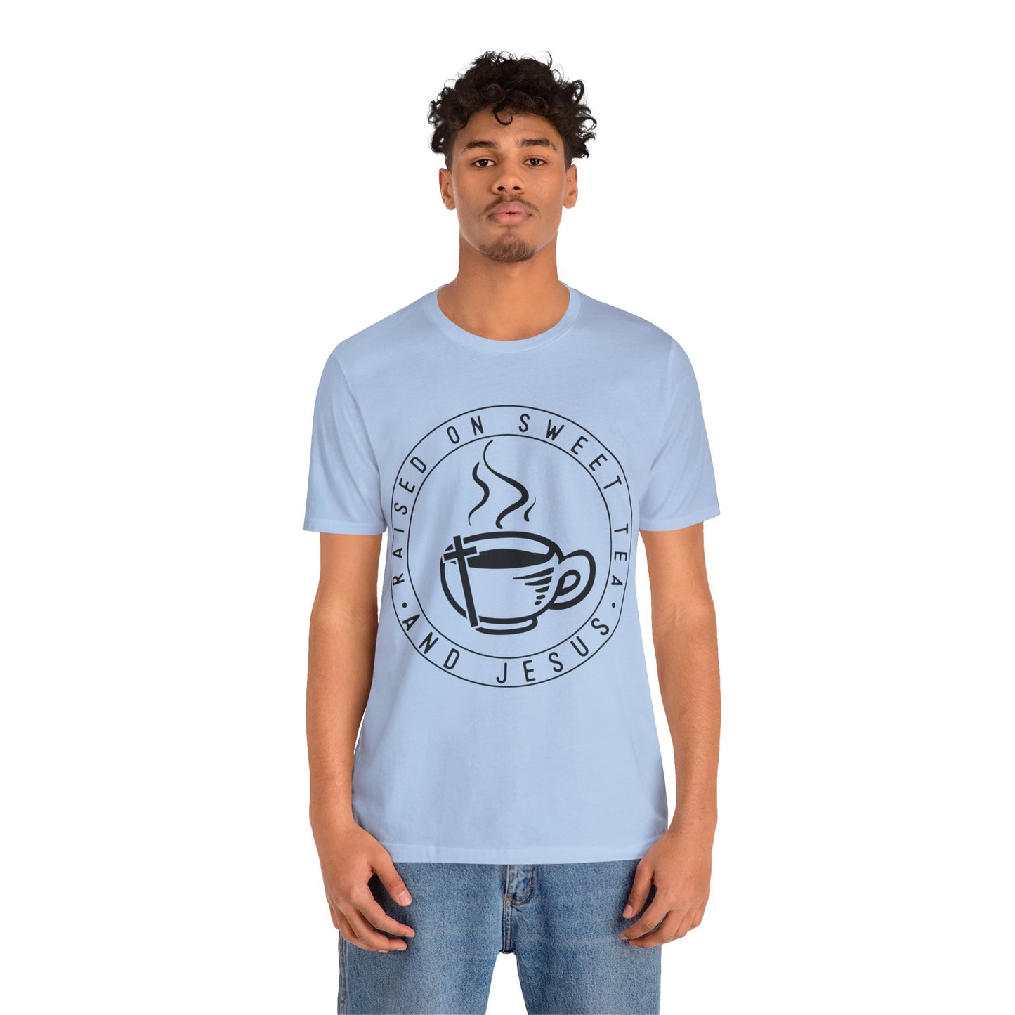 Raised on Sweet Tea and Jesus Tee
