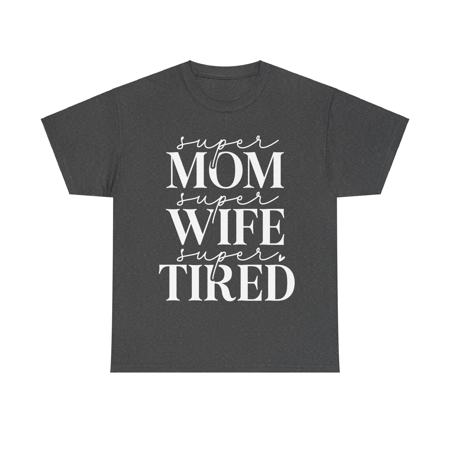 Super Mom, Super Wife, Super Tired