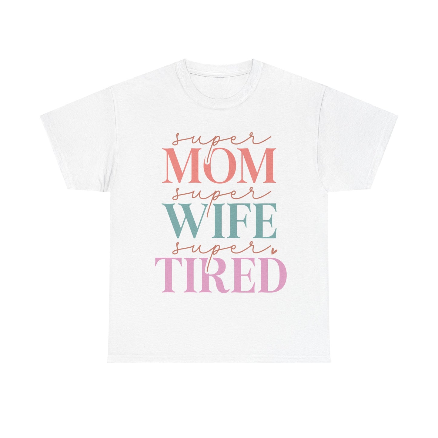 Super Mom, Super Wife, Super Tired
