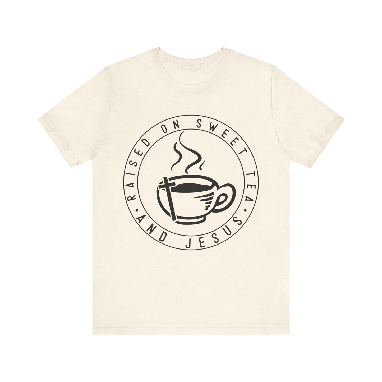 Raised on Sweet Tea and Jesus Tee