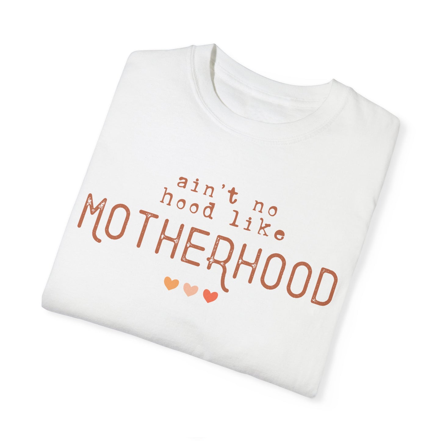 Ain't No Hood Like Motherhood