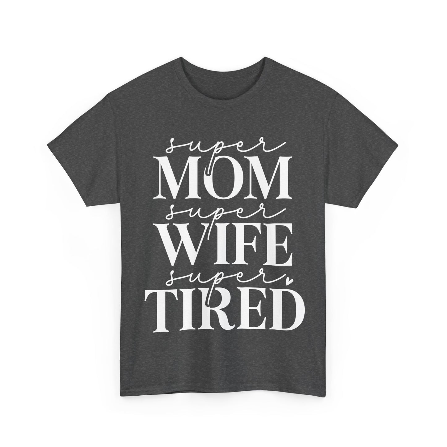Super Mom, Super Wife, Super Tired
