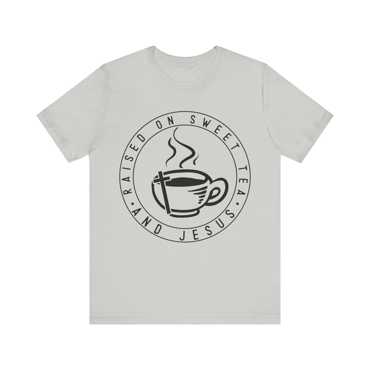 Raised on Sweet Tea and Jesus Tee