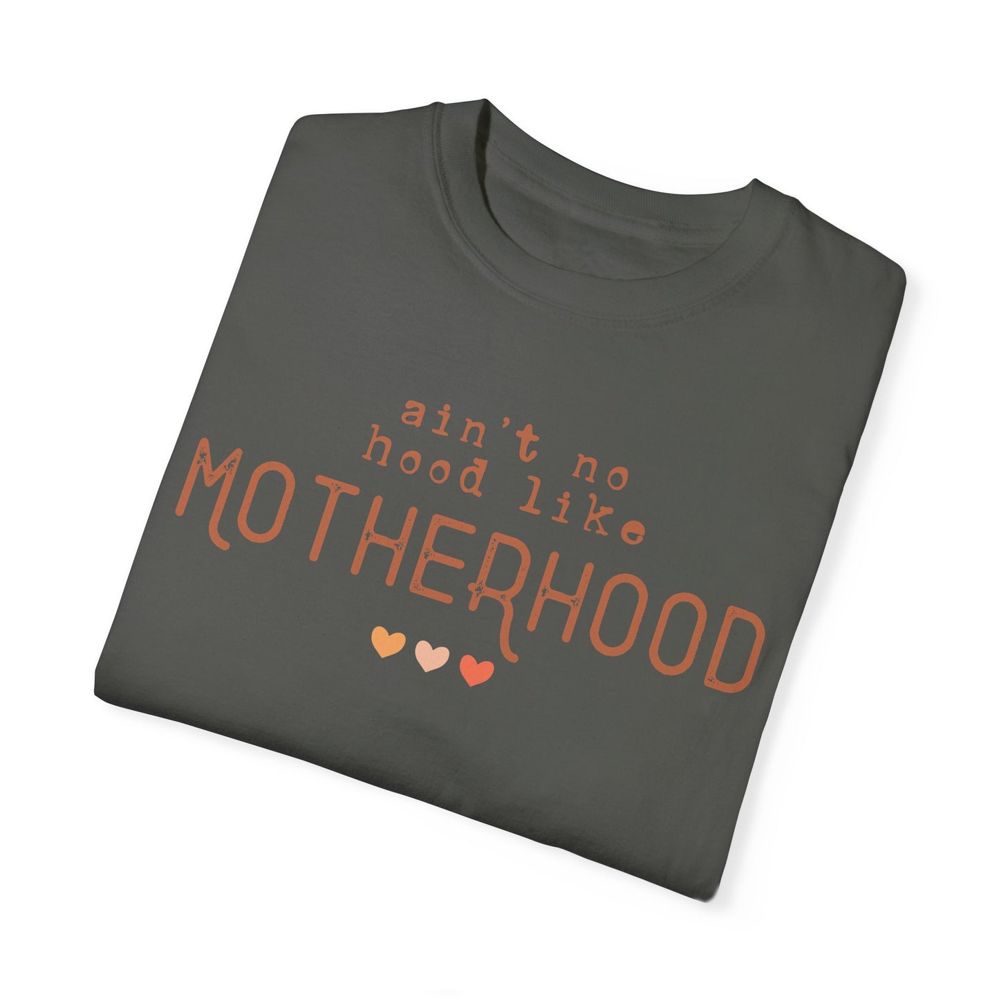 Ain't No Hood Like Motherhood