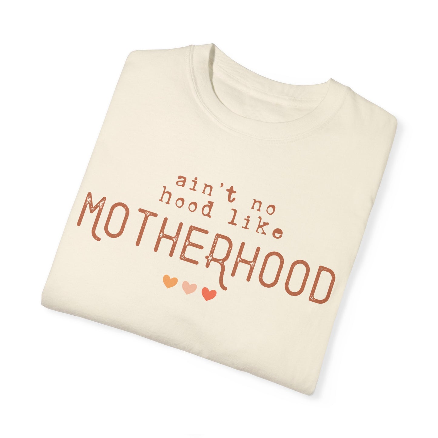 Ain't No Hood Like Motherhood