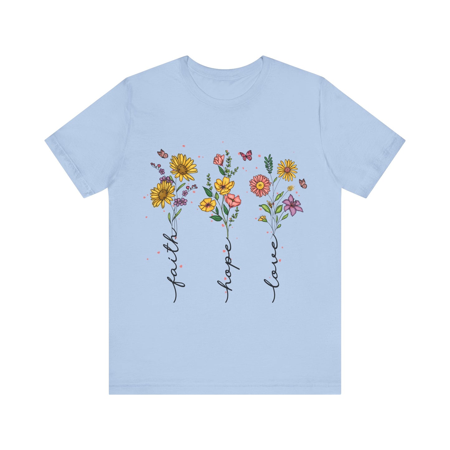 Bloom with Faith, Hope, and Love: Floral Graphic Tee