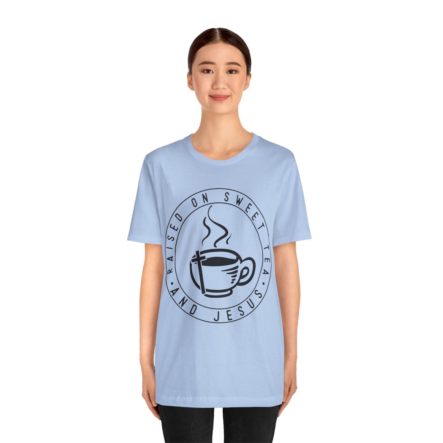 Raised on Sweet Tea and Jesus Tee