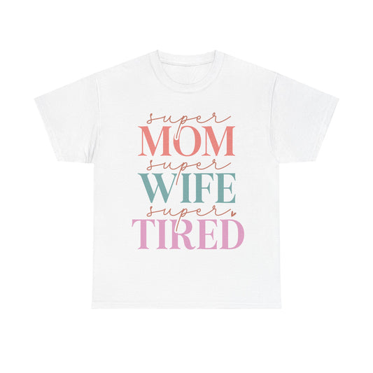 Super Mom, Super Wife, Super Tired