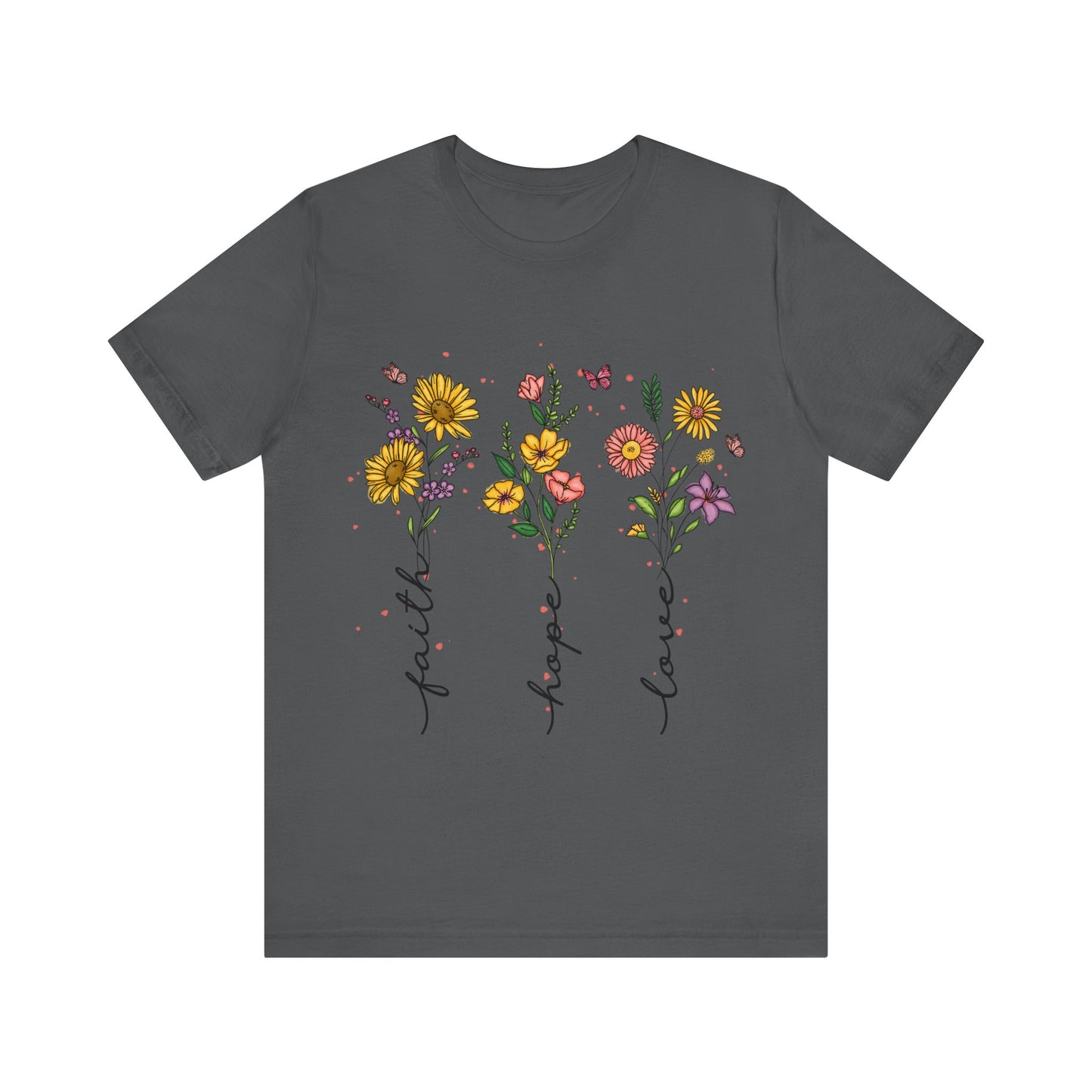 Bloom with Faith, Hope, and Love: Floral Graphic Tee